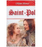 Cumpara ieftin Michel Zevaco - Saint-Pol - 127054