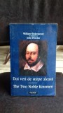 DOI VERI DE STIRPE ALEASA , THE TWO NOBLE KINSMEN de WILLIAM SHAKESPEARE IN COLABORARE CU JOHN FLETCHER