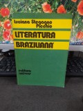 Luciana Stegagno Picchio, Literatura braziliană, ed. Univers București 1986, 172