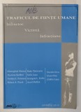 TRAFICUL DE FIINTE UMANE , INFRACTOR , VICTIMA , INFRACTIUNE de GHEORGHITA MATEUT ... RALUCA ALEXANDRA PRUNA , 2005