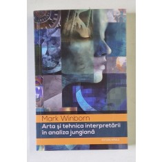 ARTA SI TEHNICA INTERPRETARII IN ANALIZA JUNGIANA de MARK WINBORN , 2024