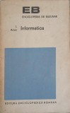 Informatica - J. Arsac, 1973, Enciclopedia de Buzunar, Editura Enciclopedica Romana, Carte IT, Limba Romana, 261 Pagini