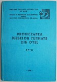 Proiectarea Pieselor Turnate din Otel - Alexandru C. Andrian - Carte Tehnica