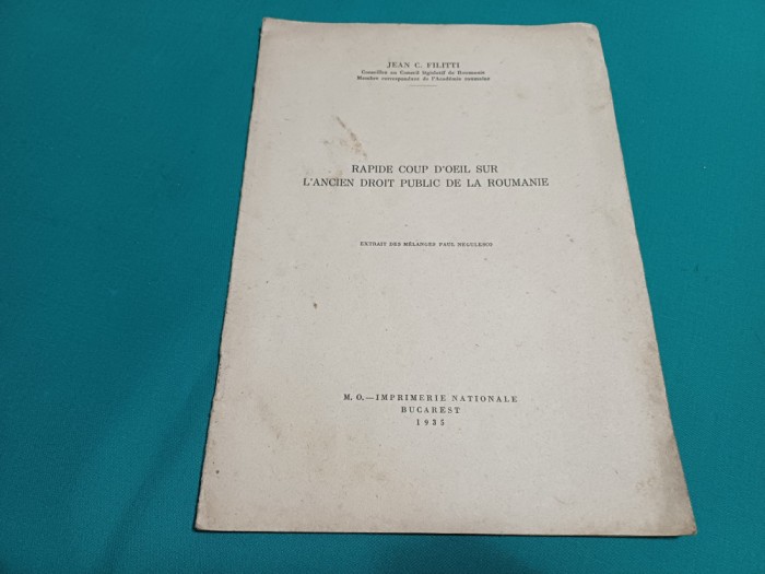 RAPIDE COUP D&#039;OEIL SUR L&#039;ANCIEN DROIT PUBLIC DE LA ROUMANIE/JEAN C. FILLITI *400