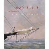 Ray Ellis in Retrospect: A Painter&#039;s Journey