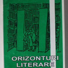 ORIZONTURI LITERARE de RADU ENESCU , VOLUMUL I , 2005