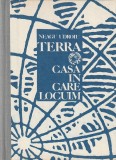 NEAGU UDROIU - TERRA CASA IN CARE LOCUIM