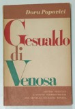 GESUALDO DI VENOSA de DORU POPOVICI , 1969 , DEDICATIE *