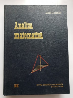 Analiză matematică, vol. II: Calculul integral. Ecuații diferențiale - Marcel N. Roșculeț foto