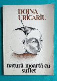 Doina Uricariu &ndash; Natura moarta cu suflet (cu dedicatie si autograf )