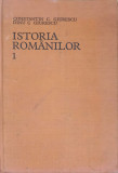 ISTORIA ROMANILOR VOL.1 DIN CELE AMI VECHI TIMPURI PANA LA INTEMEIEREA STATELOR ROMANESTI-C.C. GIURESCU, D.C. GI