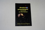Metafizica astropsihologica a conexiunilor intre Sine si constiinta - Popescu