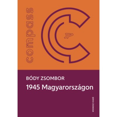 1945 Magyarorsz&amp;aacute;gon - B&amp;oacute;dy Zsombor foto