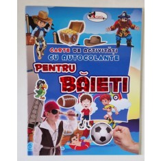 CARTE DE ACTIVITATI CU AUTOCOLANTE PENTRU BAIETI , 2016