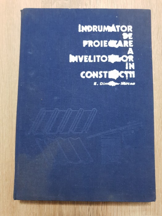 &Icirc;ndrumător de proiectare a &icirc;nvelitorilor &icirc;n construcții -Eugeniu Dimitriu-V&icirc;lcea