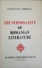 THE PERSONALITY OF ROMANIAN LITERATURE-CONSTANTIN CIOPRAGA-225895