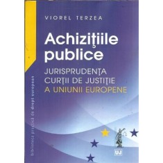 Achiztitiile publice. Jurisprudenta CEDO - Viorel Terzea