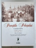 POVESTILE PELESULUI de CARMEN SYLVA , EDITIA A II - A , ilustratii din ARHIVA PRINCIARA DE WIED , 2018