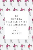 Io contra Statele Unite ale Americii