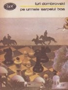 Pe urmele sarpelui Boa (Conservatorul muzeului de antichitati) foto