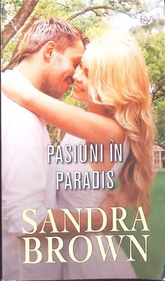 PASIUNI IN PARADIS-SANDRA BROWN-272781 foto