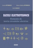 Bazele electrotehnicii. Elemente de teoria circuitelor electrice - Emil Cazacu, Lucian Petrescu, Maria-Catalina Petrescu