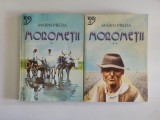 MOROMETII , VOLUMELE I - II , roman de MARIN PREDA , 2000