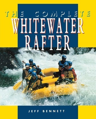The Complete Whitewater Rafter foto