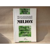 Secretul Marilor averi , Domnul Milion , Cum sa te imbogatesti in timp ce dormi