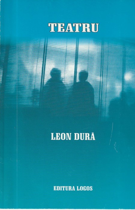 PREOT LEON DURA - TEATRU ( CU DEDICATIE SI AUTOGRAF )