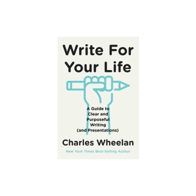 Write for Your Life: A Guide to Clear and Purposeful Writing (and Presentations) foto