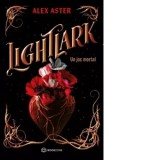 Lightlark. Un joc mortal - Alex Aster