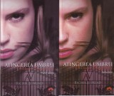 Richelle Mead - Atingerea umbrei, volumul 3: Academia vampirilor, partea intai