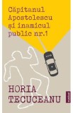 Capitanul Apostolescu si inamicul public Nr.1 - Horia Tecuceanu, 2021