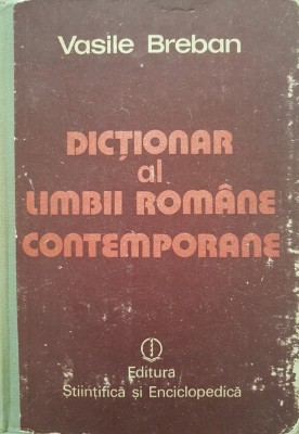DICTIONAR AL LIMBII ROMANE CONTEMPORANE - Vasile Breban foto