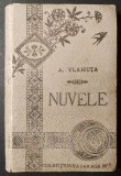 rara 1893 ALEXANDRU VLAHUTA &ndash; NUVELE Editura Librariei Fratii Saraga, IASI 208 pag Coperta cartonata ORIGINALA, de editura 19x13cm Stare utilizata. A