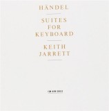 Handel: Suites for Keyboard | Keith Jarrett, Georg Friedrich Handel, Clasica, ECM Records