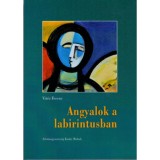 Angyalok a labirintusban - Vit&eacute;z Ferenc