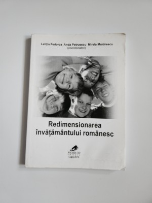 Letitia Fedorca, Anda Petruescu, Mirela Murarescu, Redimensionarea invatamantului Romanesc, Ed. Nagard, Lugoj, 2010 foto