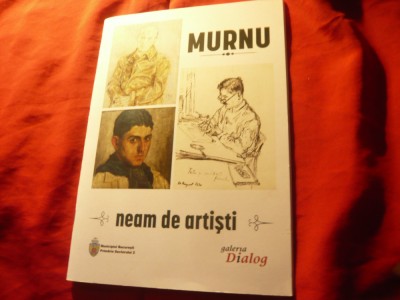 Album - MURNU - Neam de Artisti - Galeria Dialog , 27pag foto