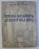 FRESCELE DIN BISERICA LUI NEAGOE DE LA ARGES-VICTOR BRATULESCU 1942, CONTINE DEDICATIE ,CONTINE HALOURI DE APA