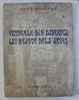 FRESCELE DIN BISERICA LUI NEAGOE DE LA ARGES-VICTOR BRATULESCU 1942, CONTINE DEDICATIE ,CONTINE HALOURI DE APA foto
