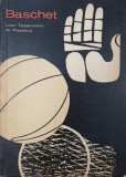 Baschet. Probleme de joc si antrenament - Leon Teodorescu, Al. Popescu
