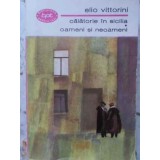 CALATORIE IN SICILIA. OAMENI SI NEOAMENI-ELIO VITTORINI-168004