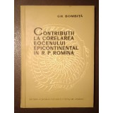 Gh. Bombiță - Contribuții la corelarea eocenului epicontinental &icirc;n R. P. Rom&icirc;nă (1963; tiraj 900 ex.)