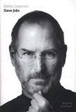 Steve Jobs. Biografia autorizata/Walter Isaacson