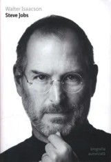 Steve Jobs. Biografia autorizata/Walter Isaacson