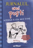 Jurnalul unui pusti Vol.2: Rodrick e cel mai tare - Jeff Kinney, Arthur, Editie in limba romana