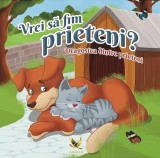 Vrei sa fim prieteni? Dragostea dintre prieteni - Autor Anonim