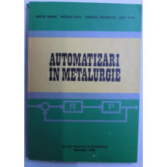 AUTOMATIZARI IN METALURGIE de ANTON SAIMAC, IOSIF POPA 1978